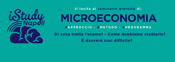 MICROECONOMIA: Seminario GRATUITO per tutti!!