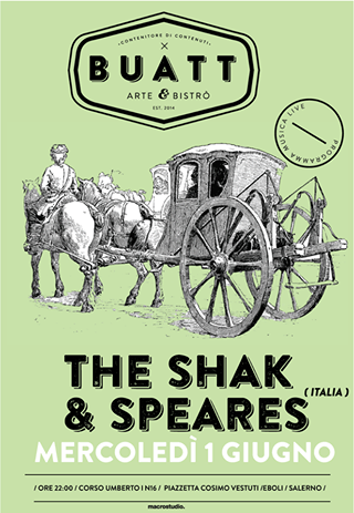 The SHAK & Speares (Italia)/ Mercoledì 1 Giugno / Live @Buatt Piazzetta Cosimo Vestuti / ORE 22:00 / Ingresso Gratuito/