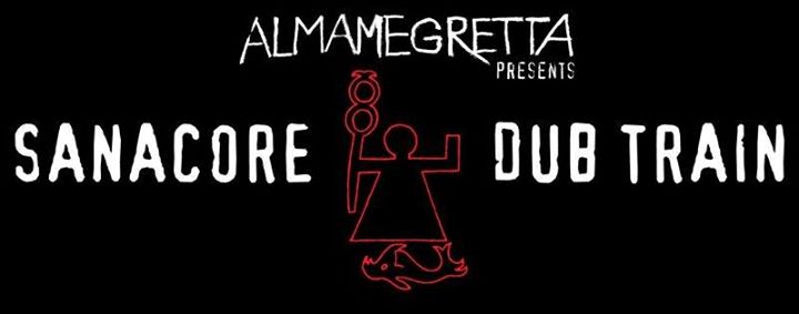 Raiz&Almamegretta presents Sanacore Dub Train + dub dj set by Fabio Grillo @Meet Eventi