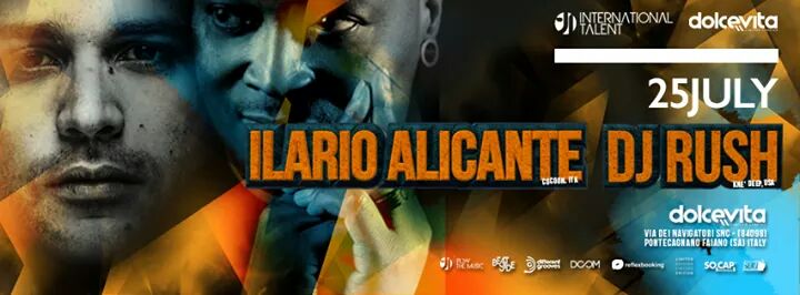 Sab 25.07 ★DJ RUSH + ILARIO ALICANTE★ Dolcevita Limited Session #4 || Prevendite €22 entro Venerdì 24 !! ✔ 3407106403