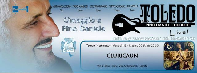 PINO DANIELE MEMORIAL CON I ? TOLEDO ? Cluricaun Caserta IRISH PUB