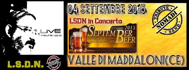 LSDN(Tribute Band Nomadi) live at Festa della Birra - VALLE DI MADDALONI(CE)