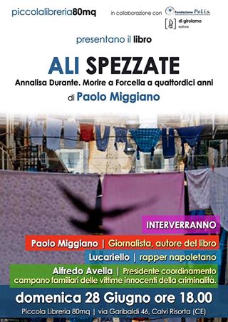 Presentazione del libro “Ali spezzate. Annalisa Durante: Morire a Forcella a 14 anni” di Paolo Miggiano