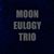 Moon Eulogy Trio live al BLUES CAFE'