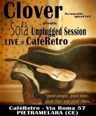 Stasera CLOVER acoustc quartet in SOFA' unplugged session at Cafè Retrò