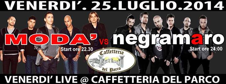 Doppio Live  MODA' e NEGRAMARO Tribute Band @CAFFETTERIA DEL PARCO_LIONI