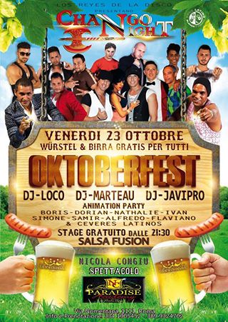 CHANGO NIGHT presenta * OKTOBERFEST * + STAGE GRATUITO..VENERDI 23 OTTOBRE Via Nomentana 1111 Los Reyes de la Disco 3899