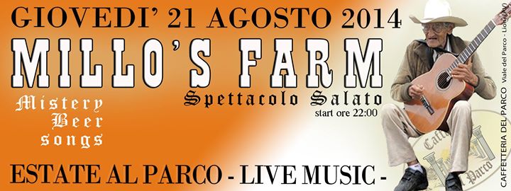 MILLO'S FARM LIVE @ CAFFETTERIA DEL PARCO_LIONI