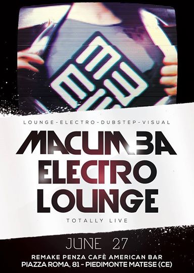 Macumba Electro Lounge Live @ Remake Penza Caf