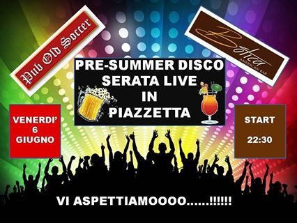 Pre Summer Disco Presso Pub Old Soccer