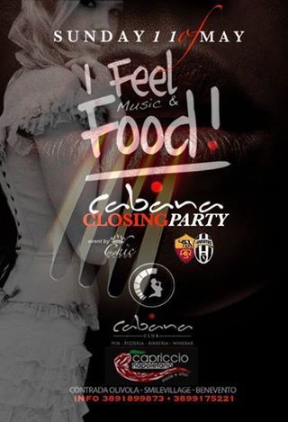I Feel Music & Food Closing Party Presso Cabana
