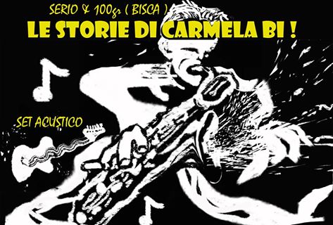 BISCA (Serio & 100 gr)  Le Storie di Carmela Bi ! 