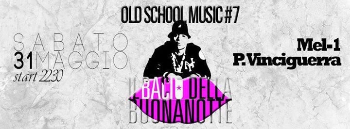 Old School Music #7 Presso Il Bacio Della Buonanotte