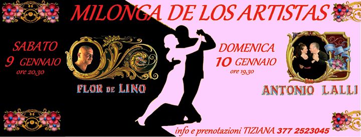 MILONGA DE LOS ARTISTAS SABATO 9 e DOMENICA 10 GENNAIO 2016 TDJ FLOR DE LINO E ANTONIO LALLI