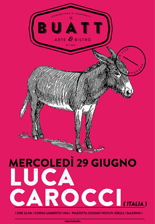 LUCA Carocci (Italia) / Live Piazzetta Cosimo Vestuti @Buatt / Mercoledi 29 Giugno / Ore 22:00 Ingresso Gratuito/