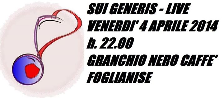 GRANCHIO NERO LIVE MUSIC - SUI GENERIS LIVE