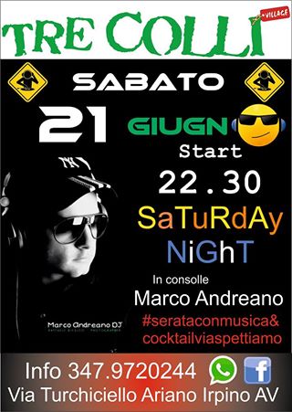 |SATURDAY DANCE NIGHT|TRE COLLI VILLAGE|in consolle MARCO ANDREANO|ORE 22.30