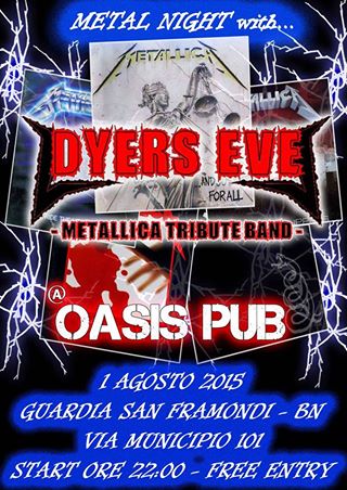 Metal Night with DYERS EVE@ OASIS PUB Guardia San Framondi BN