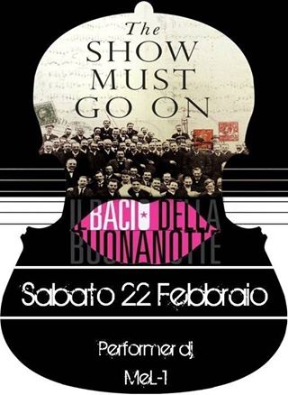 The Show Must Go On Presso Il Bacio Della Buonanotte