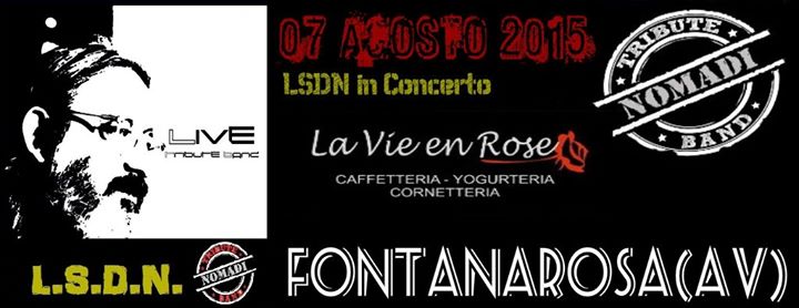 LSDN(Tribute Band Nomadi) live at La Vie en Rose -FONTANAROSA(AV)